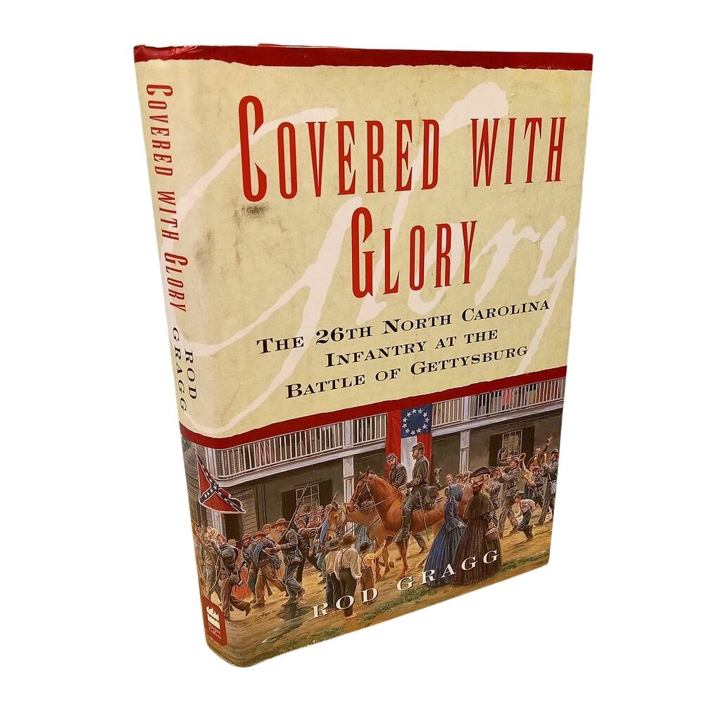 Covered With Glory Battle At Gettysburg Rod Gragg Hardcopy